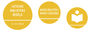 Latvijas Bibliotēku nedēļas “Mainās bibliotēka, mainās sabiedrība” aktivitātes