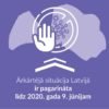 Ārkārtējā situācija pagarināta līdz 9. jūnijam;  no 12. maija tiks mazināti daļa no ierobežojumiem