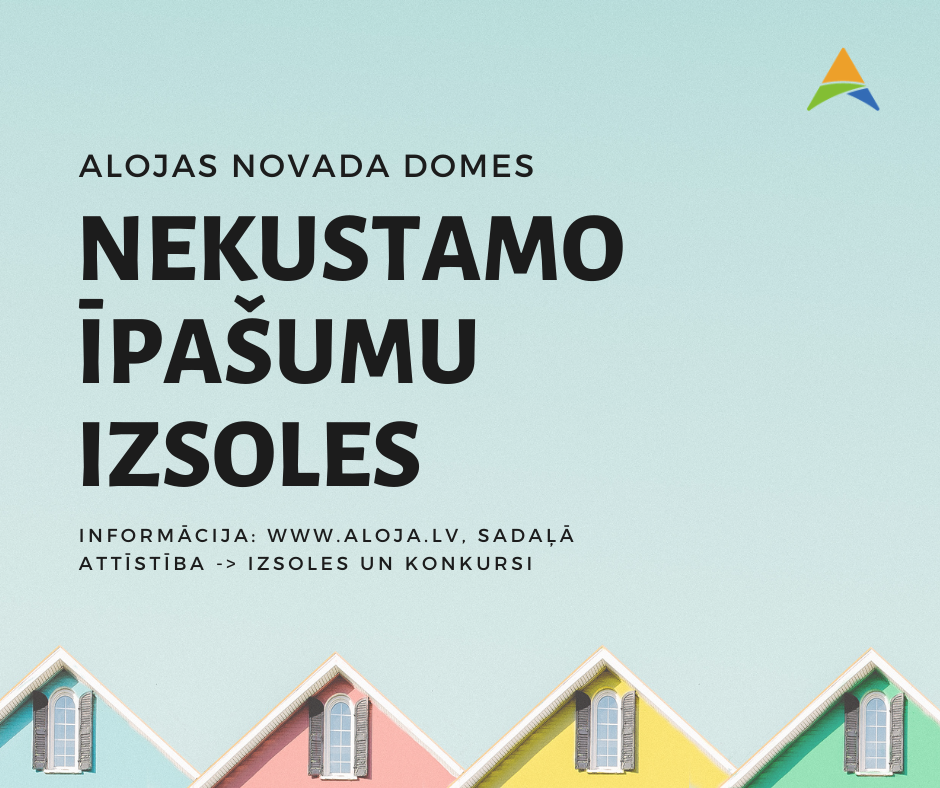 Alojas novada pašvaldība organizē vairākas nekustamo īpašumu izsoles