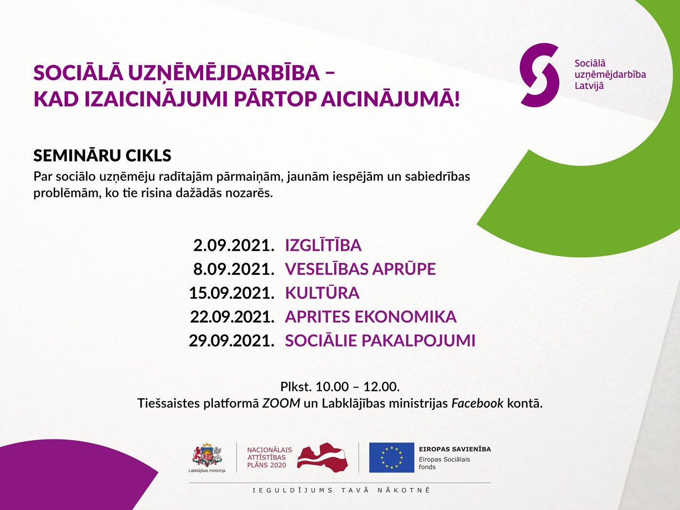 Labklājības ministrija aicina ikvienu interesentu uz tiešsaistes semināru ciklu “Sociālā uzņēmējdarbība – kad izaicinājumi pārtop aicinājumā!”