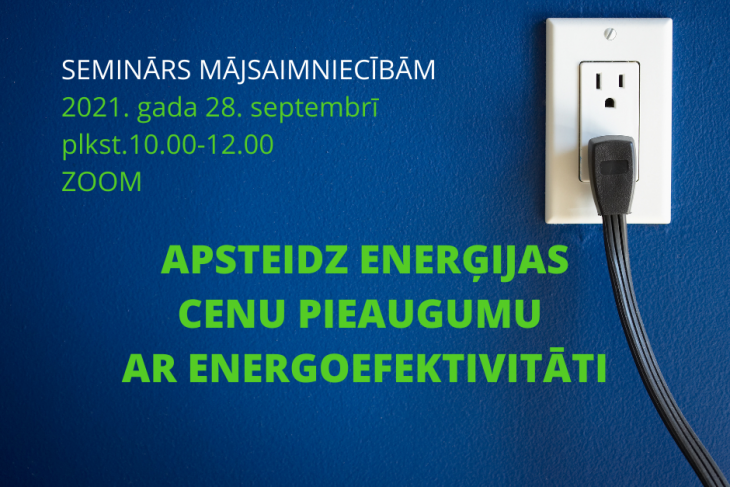 28. septembrī Latvijas mājsaimniecības aicinātas piedalīties bezmaksas tiešsaistes seminārā par iespējām samazināt ikmēneša energoresursu rēķinus